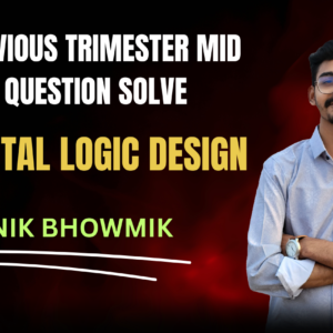 Digital Logic Design Question Solve With Exam (Nex-5251)